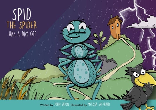 Spid the Spider Has a Day Off - A Funny Book for Kids About Planning, Choices and Learning from Mistakes