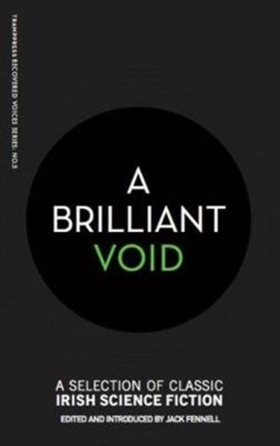 A Brilliant Void - A Selection of Classic Irish Science Fiction
