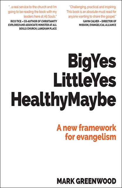Big Yes Little Yes Healthy Maybe - A new framework for evangelism