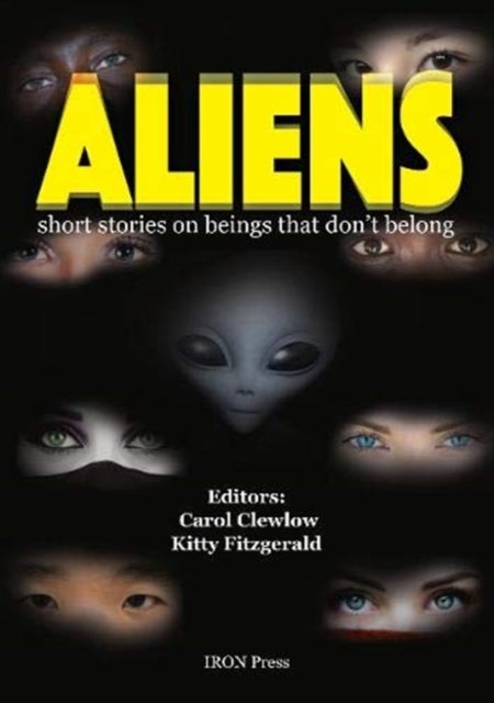 Aliens - Short Stories About Beings That Don’t Belong