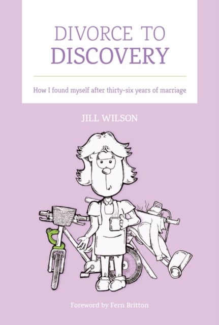 Divorce to Discovery - How I found myself after 36 years of marriage