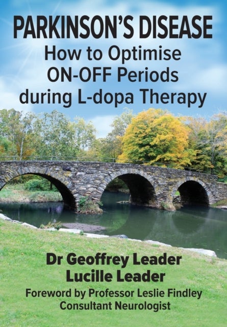 PARKINSON'S DISEASE - How to Optimise ON-OFF Periods during L-dopa Therapy