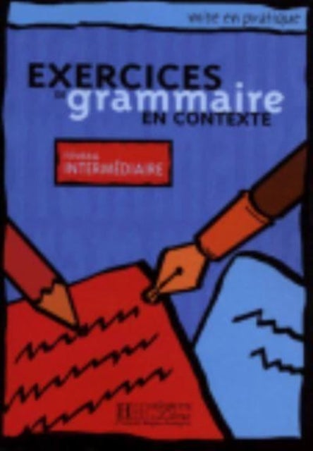 Exercices de grammaire en contexte - Livre de l'eleve A2 - niveau intermedi