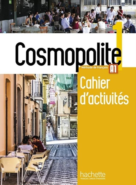Cosmopolite 1 - Cahier d'activites. A1