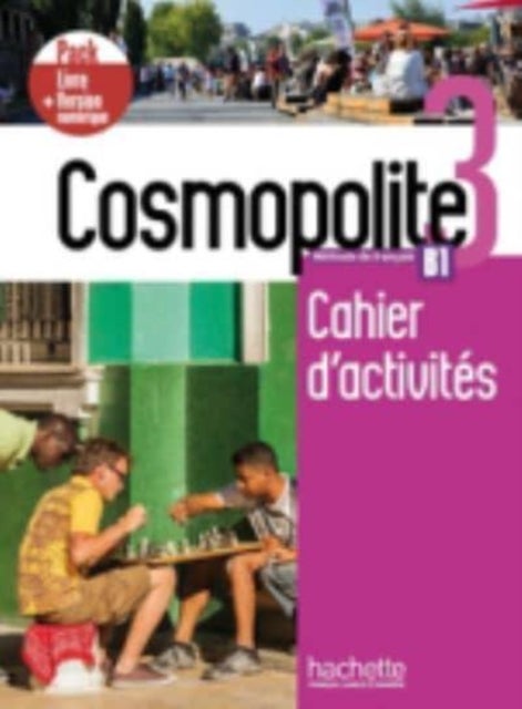 Cosmopolite 3 - Pack Cahier d'activites + Version numerique (B1) - Cahier d'activites 3 + manuel numerique