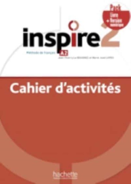 Inspire - Cahier d'activites A2 + version numerique