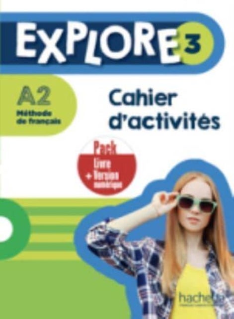 Explore - Cahier d'activites 3 + version numerique