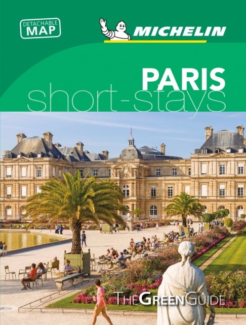 Paris - Michelin Green Guide Short Stays - Short Stay