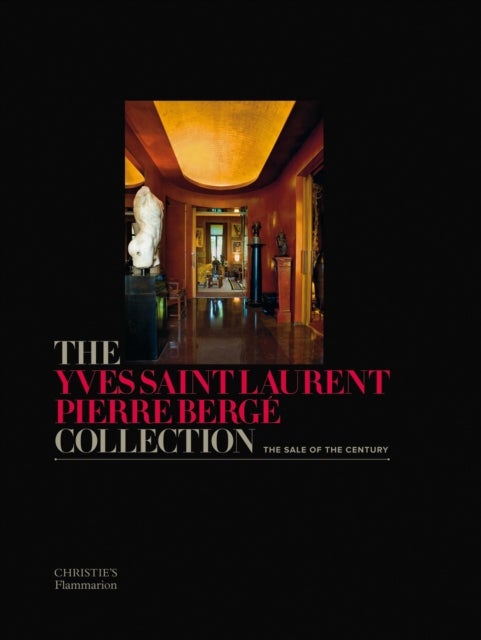 The Yves Saint Laurent Pierre Berge Collection - The Sale of the Century