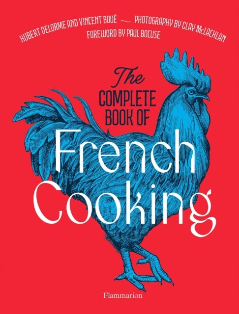 The Complete Book of French Cooking - Classic Recipes and Techniques