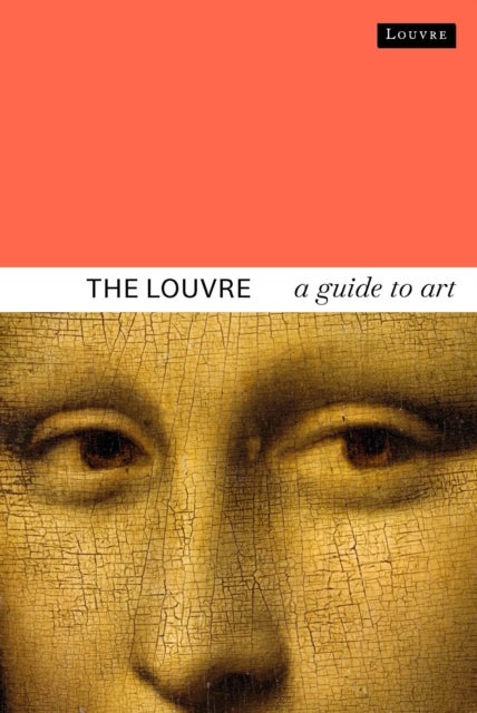 The Louvre - A Guide to Art