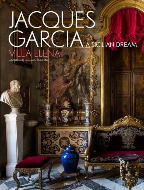 Jacques Garcia - A Sicilian Dream: Villa Elena
