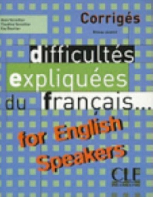 Difficultes expliquees du francais...for English speakers - Corriges - Corriges