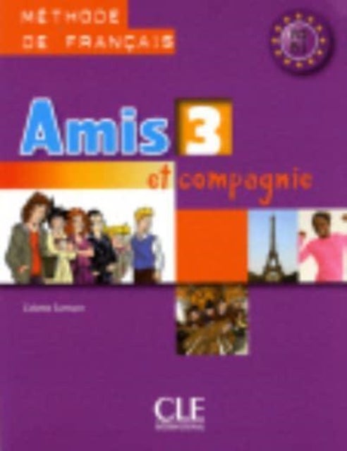 Amis et compagnie - Livre de l'eleve 3