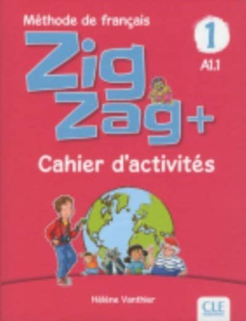 Zigzag + - Cahier d'activites A1.1