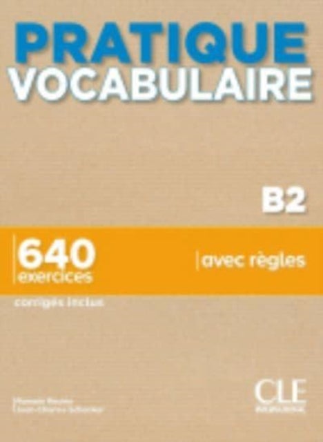 Pratique Vocabulaire - Niveau B2 - Livre + Corriges + Audio en ligne - Livre B2 + corriges + Audio en ligne