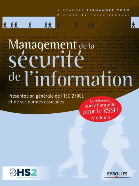 Management de la securite de l'information - Presentation generale de l'ISO 27001 et de ses normes associees - Une reference operationnelle pour le RSSI