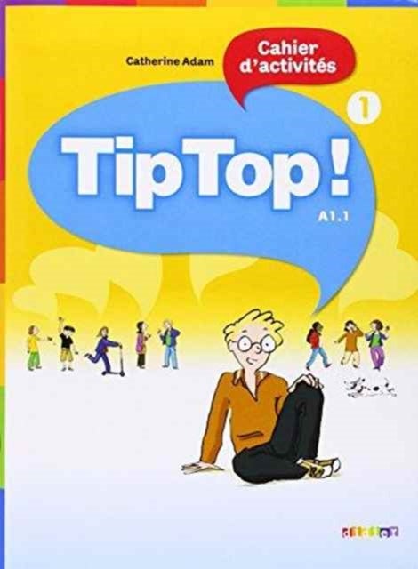 Tip Top! - Cahier d'activites 1