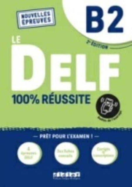 Le DELF 100% reussite - Livre B2 + Onprint App