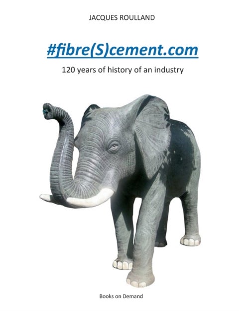 #fibre(S)cement.com - 120 years of the history of an industry