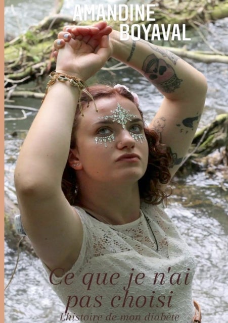 Ce que je n'ai pas choisi - L'histoire de mon diabete