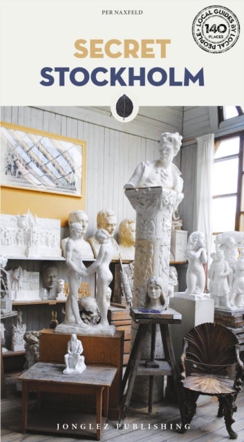 Secret Stockholm Guide - A guide to the unusual and unfamiliar