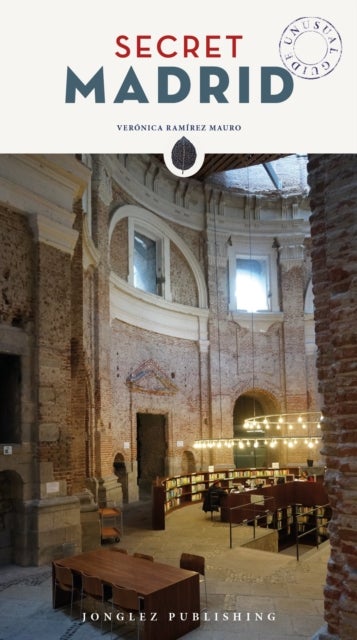 Secret Madrid Guide - A guide to the unusual and unfamiliar