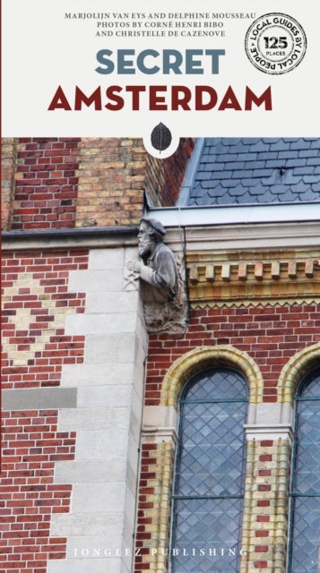 Secret Amsterdam Guide - A guide to the unusual and unfamiliar