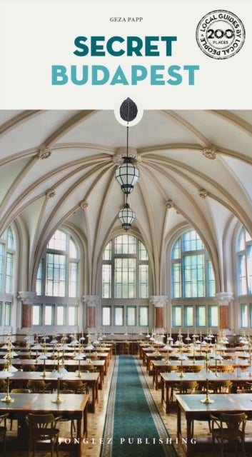 Secret Budapest Guide - A guide to the unusual and unfamiliar