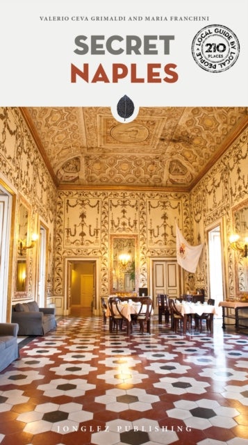 Secret Naples - A guide to the unusual and unfamiliar