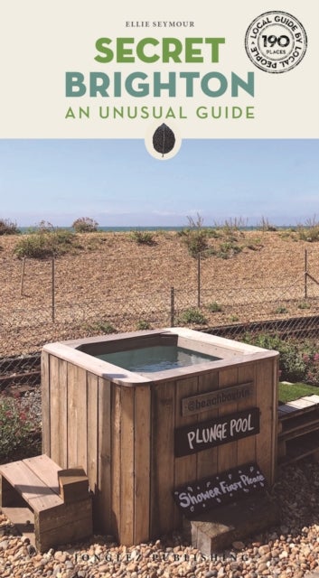 Secret Brighton Guide - A guide to the unusual and unfamiliar