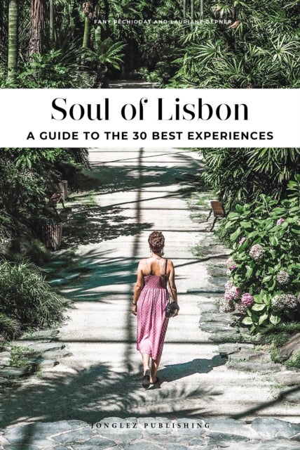 Soul of Lisbon - 30 unforgettable experiences that capture the soul of Lisbon