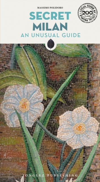 Secret Milan Guide - A guide to the unusual and unfamiliar