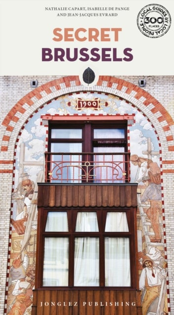 Secret Brussels Guide - A guide to the unusual and unfamiliar