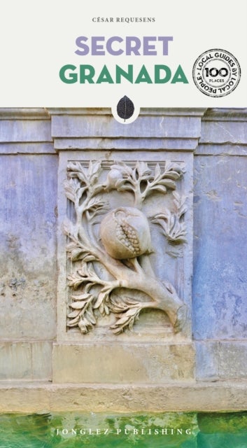 Secret Granada Guide - A guide to the unusual and unfamiliar
