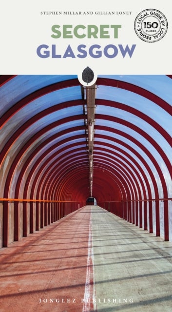 Secret Glasgow Guide - A guide to the unusual and unfamiliar