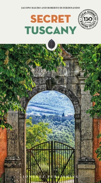 Secret Tuscany Guide - A guide to the unusual and unfamiliar