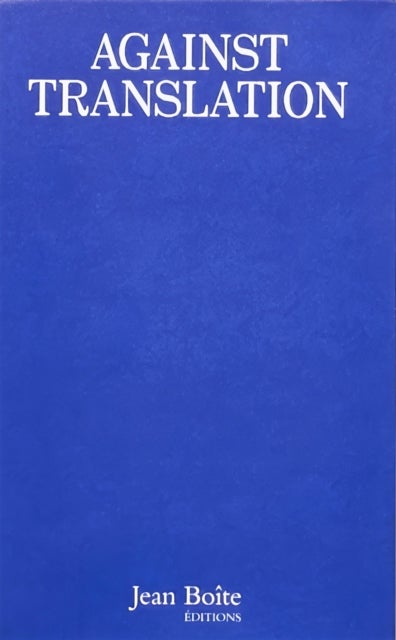 Kenneth Goldsmith: Against Translation - Displacement is the New Translation