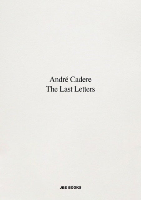 The Last Letters (Letters About a Work) - Letters about a Work