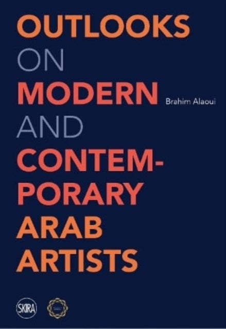 Perspectives on Modern and Contemporary Arab Artists