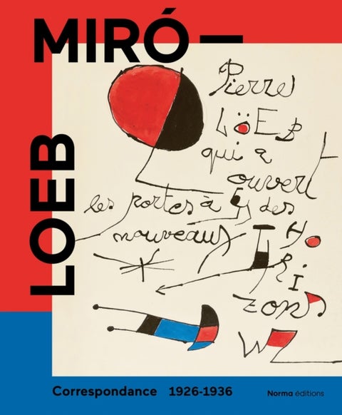 Miro - Loeb. Correspondance 1926-1936