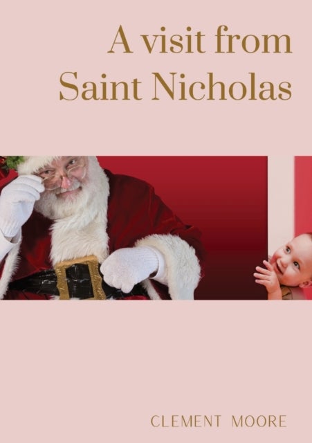 A visit from Saint Nicholas - Illustrated from drawings by F.O.C. Darley