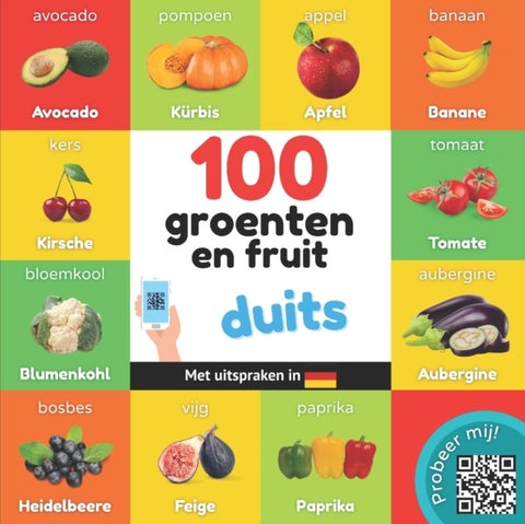 100 groenten en fruit in duits - Tweetalig fotoboek for kinderen: nederlands / duits met uitspraken