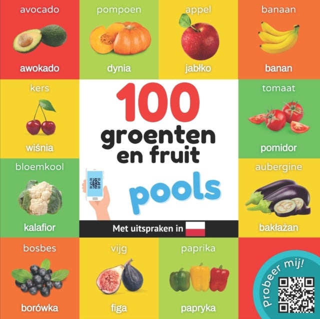 100 groenten en fruit in pools - Tweetalig fotoboek for kinderen: nederlands / pools met uitspraken