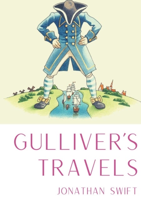 Gulliver's Travels - A 1726 prose satire by the Irish writer and clergyman Jonathan Swift, satirising both human nature and the "travellers' tales" literary subgenre.
