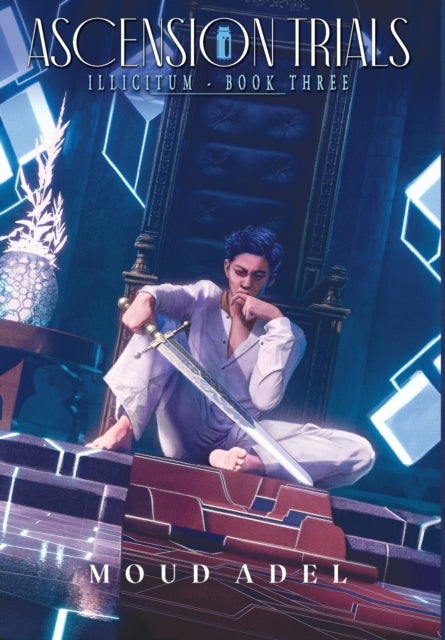 Ascension Trials - Illicitum Book Three