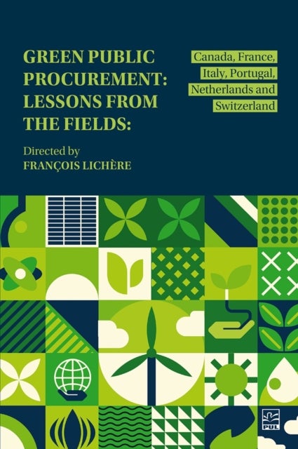 Green Public Procurement - Lessons from the Fields: Canada, France, Italy, Portugal, Netherlands and Switzerland