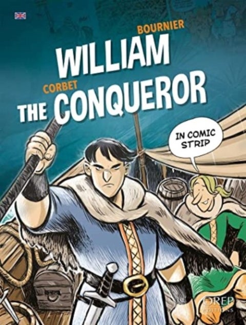 William the Conqueror - The epic of William the Conqueror explained to children