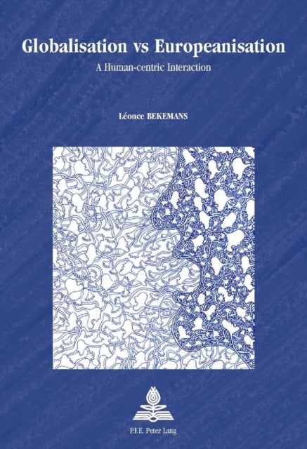 Globalisation vs Europeanisation - A Human-centric Interaction