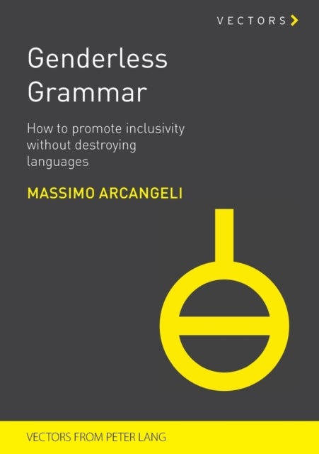 Genderless Grammar - How to Promote Inclusivity without Destroying Languages